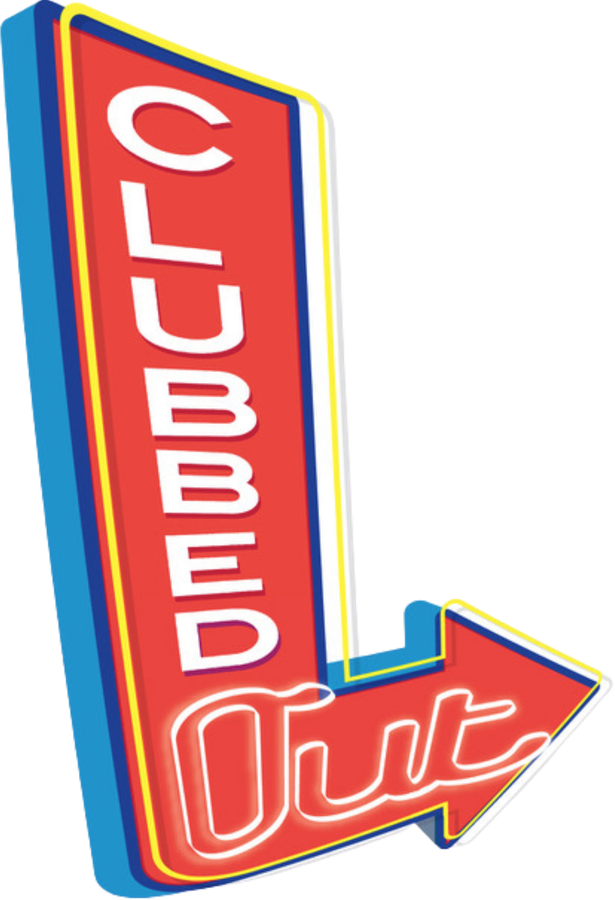 Clubbed Out